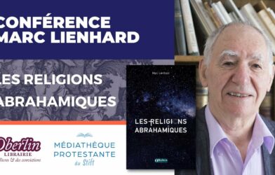 Les religions abrahamiques, conférence de Marc Lienhard